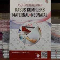 Image of Asuhan Kebidanan Kasus Kompleks Maternal dan Neonatal