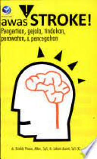 Image of Awas stroke : Pengertian, gejala, tindakan, perawatan dan pencegahan