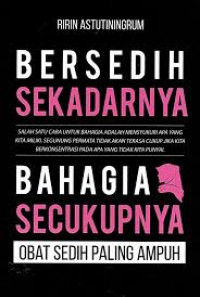 Image of Bersedih Sekadarnya Bahagia Secukupnya : Obat Sedih Paling Ampuh