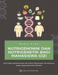 Image of Buku ajar nutrigenomik dan nutrigenetik bagi mahasiswa gizi