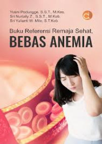Image of Buku referensi remaja sehat, bebas anemia