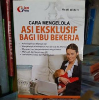 Image of Cara Mengelola ASI Eksklusif Bagi Ibu Bekerja