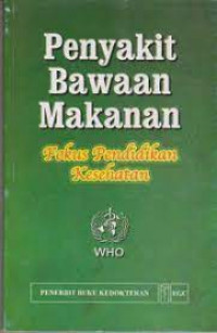 Image of Penyakit bawaan makanan : fokus pendidikan kesehatan