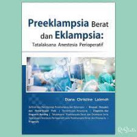 Image of Preeklampsia berat dan eklampsia : Tata laksana anestesia perioperatif
