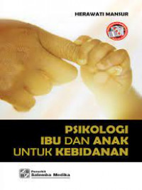 Image of Psikologi Ibu dan Anak untuk Kebidanan