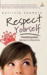 Image of Respect Yourself : Kedahsyatan Memberi & Menerima