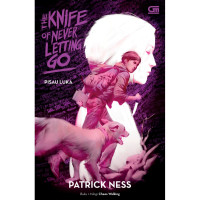 Image of The Knife of Never Letting Go : Pisau Luka