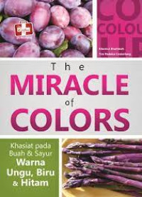 Image of The miracle of colors : Khasiat pada buah dan sayur warna ungu, biru dan hitam